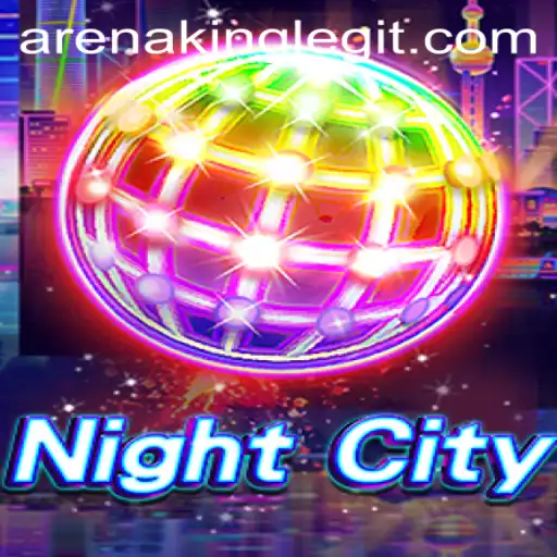 NightCity: Master the Art of Survival and Strategy with Arenaking